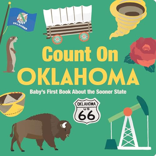 Count On Oklahoma (Baby's First Book About the Sooner State) by Nicole LaRue, 9781423667513