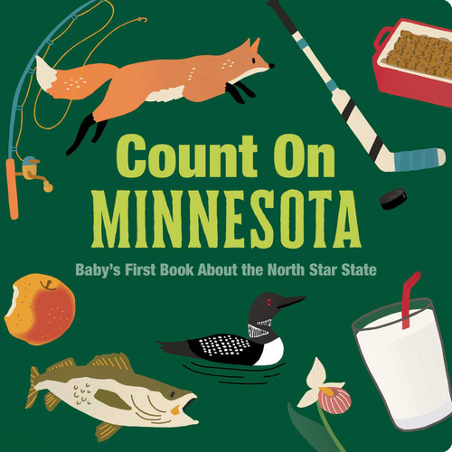 Count On Minnesota (Baby's First Book About the North Star State) by Nicole LaRue, 9781423668640