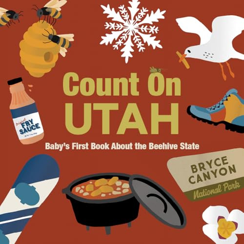 Count On Utah (Baby's First Book About the Beehive State) by Nicole LaRue, 9781423668664
