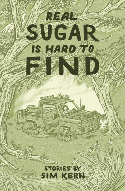 Real Sugar is Hard to Find (Stories) by Sim Kern, 9781623715472