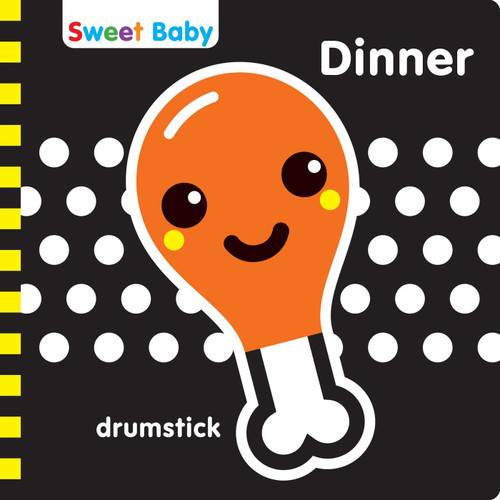 Sweet Baby: Dinner (A High Contrast Introduction to Mealtime) by 7 Cats Press, 9781635604160