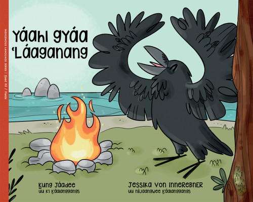 Yáahl gyáa ‘Láaganang / Raven's Feast (Haida Edition) by Ḵung Jaadee, Jessika von Innerebner, Jasḵwaan Bedard, 9781778541070