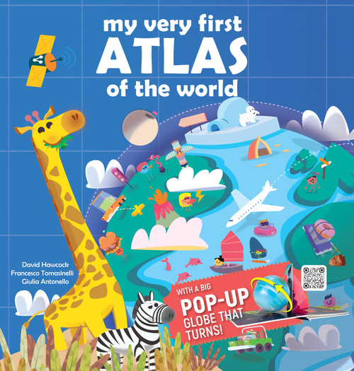 My Very First Atlas of the World (With a Big Pop-Up Globe That Turns!) by David Hawcock, Francesco Tomasinelli, Giulia Antonello, 9798890942005