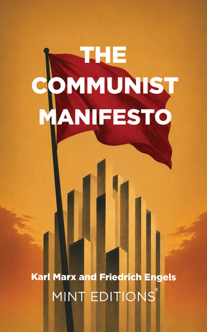 The Communist Manifesto - 9798888976555 by Karl Marx, Friedrich, Mint Editions