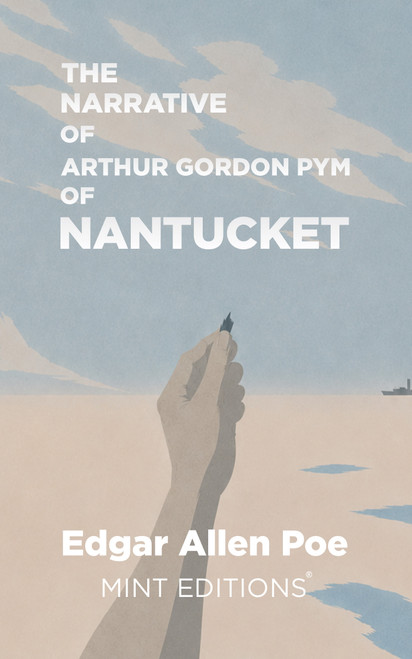 The Narrative of Arthur Gordon Pym of Nantucket - 9798888976708 by Edgar Allan Poe, Mint Editions