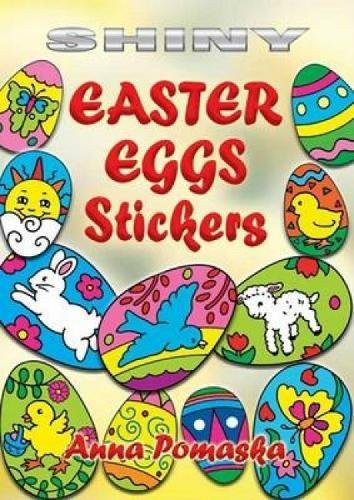 Shiny Easter Eggs Stickers (Miniature Edition) by Anna Pomaska, 9780486452173
