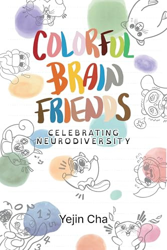 Colorful Brain Friends (Celebrating Neurodiversity) by Yejin Cha, 9781963367591