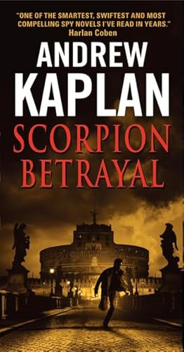 Scorpion Betrayal by Andrew Kaplan, 9780062064585