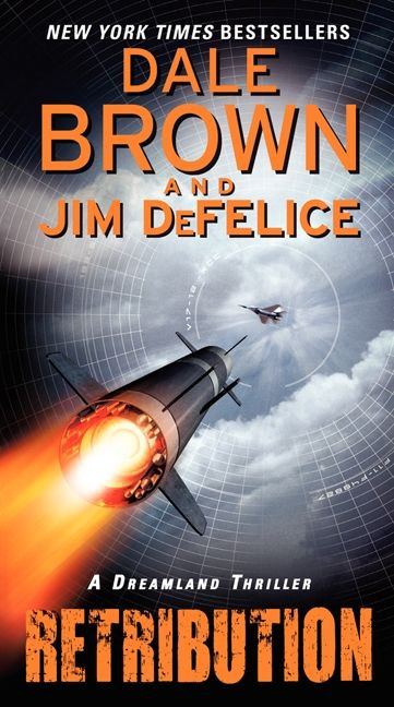 Retribution: A Dreamland Thriller by Dale Brown, Jim DeFelice, 9780062188168