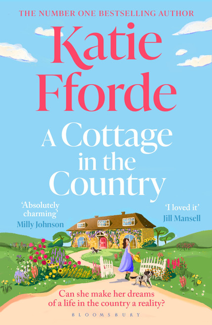 A Cottage in the Country (The new uplifting and heartwarming Sunday Times bestseller and perfect holiday read) by Katie Fforde, 9781526690777