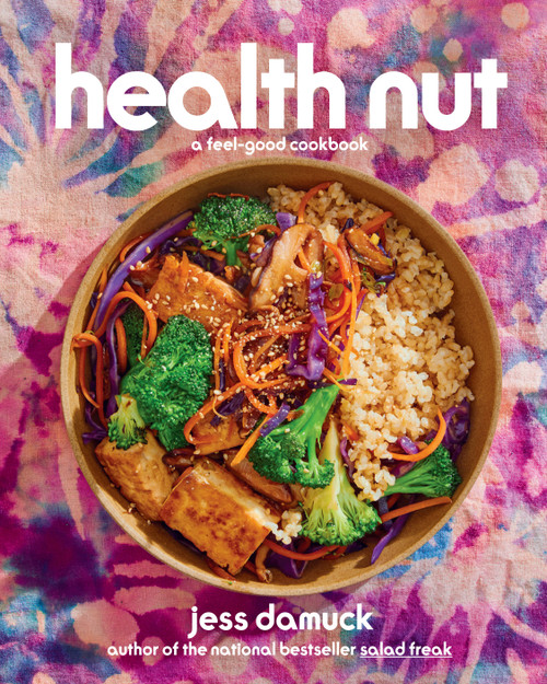 Health Nut (A Feel-Good Cookbook) by Jess Damuck, 9781419770371
