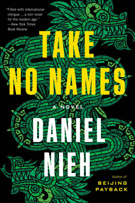 Take No Names (A Novel) by Daniel Nieh, 9780062886682