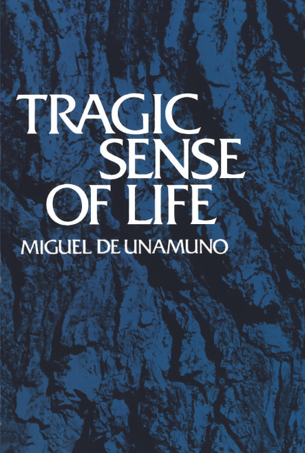 Tragic Sense of Life by Miguel de Unamuno, 9780486202570