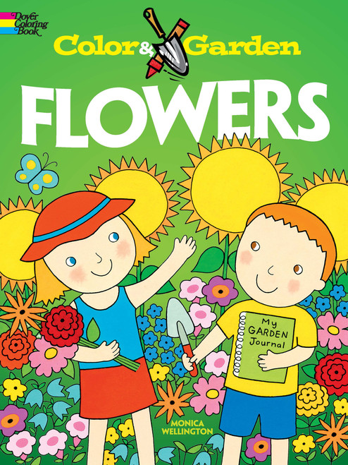 Color & Garden FLOWERS by Monica Wellington, 9780486478609