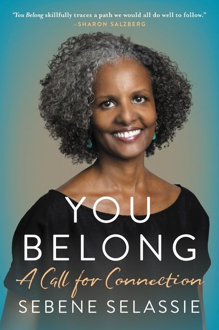 You Belong (A Call for Connection) by Sebene Selassie, 9780062940667