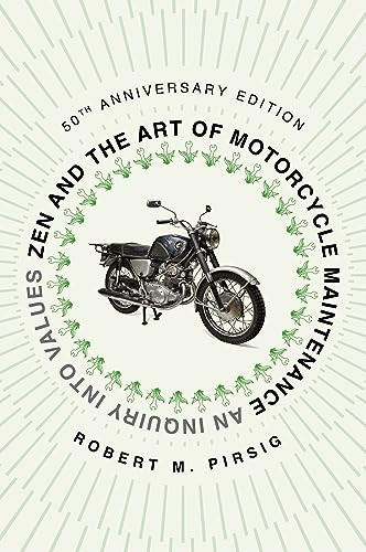 Zen and the Art of Motorcycle Maintenance [50th Anniversary Edition] (An Inquiry into Values) by Robert M. Pirsig, 9780063342330