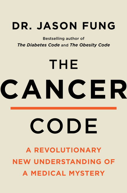 The Cancer Code (Understanding Cancer As an Evolutionary Disease) by Dr. Jason Fung, 9780062894014