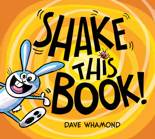 Shake This Book! by Dave Whamond, 9781771476836
