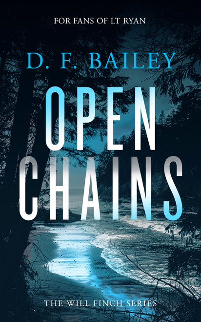 Open Chains (A Will Finch Mystery Thriller) by D.F. Bailey, 9781036703363