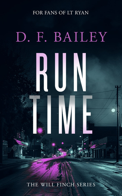 Run Time (A Will Finch Mystery Thriller) by D.F. Bailey, 9781036703370