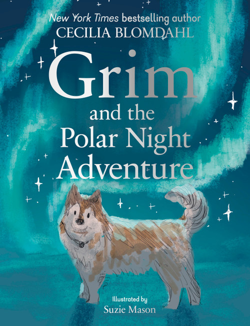 Grim and the Polar Night Adventure (Grim and the Polar Night Adventure) by Cecilia Blomdahl, 9798217306213