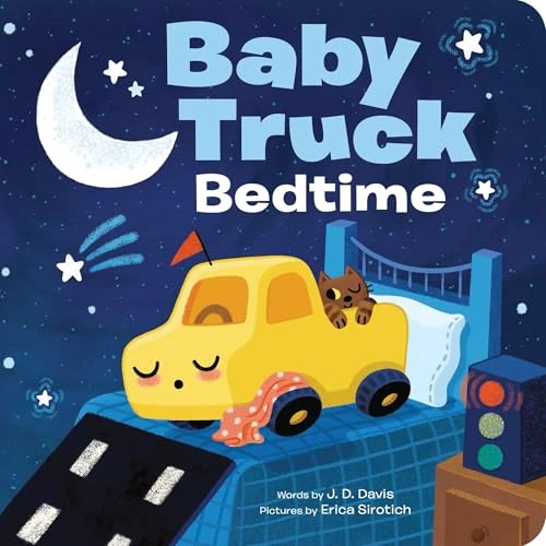Baby Truck Bedtime by J. D. Davis, Erica Sirotich, 9781464231421