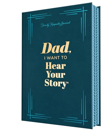 Dad, I Want to Hear Your Story (Deluxe Edition) (A Father's Guided Journal to Share His Life & His Love) by Jeffrey Mason, 9781464251382