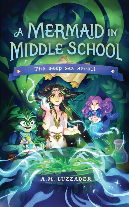 A Mermaid in Middle School Book 4 (The Deep Sea Scroll) by A.M. Luzzader, 9781464269219