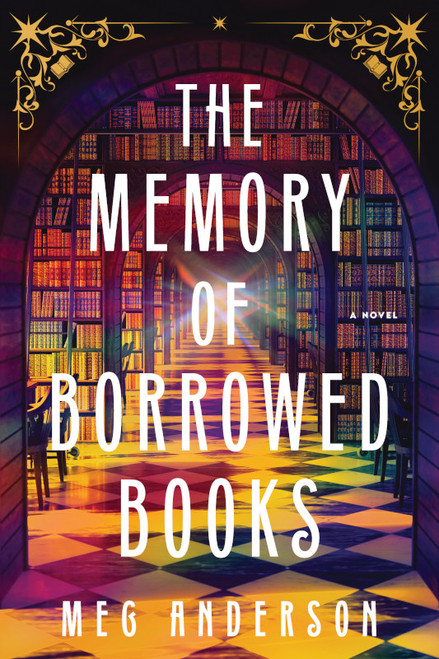 The Memory of Borrowed Books (A Novel) - 9781464295164 by Meg Anderson