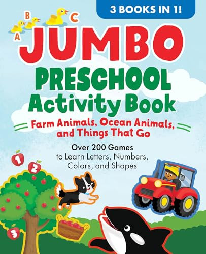 Jumbo Preschool Activity Book: Farm Animals, Ocean Animals, and Things That Go (Over 225 Games to Learn Letters, Numbers, Colors, and Shapes) by Valerie Deneen, Kailan Carr, JoAnna Wu, 9798897171552