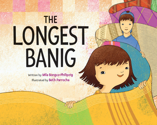 The Longest Banig by Mila Bongco-Philipzig, Beth Parrocha, 9781771476744