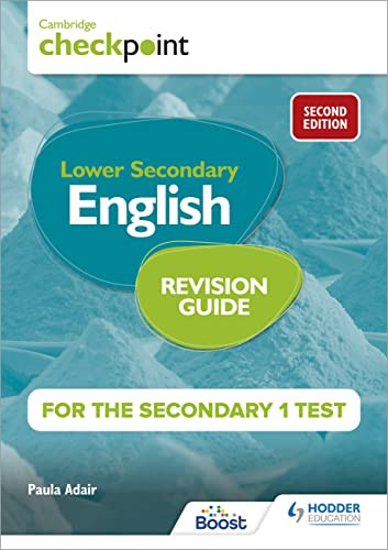 Cambridge Checkpoint Lower Secondary English Revision Guide for the Secondary 1 Test 2nd edition (Hodder Education Group) by Paula Adair, 9781398342873