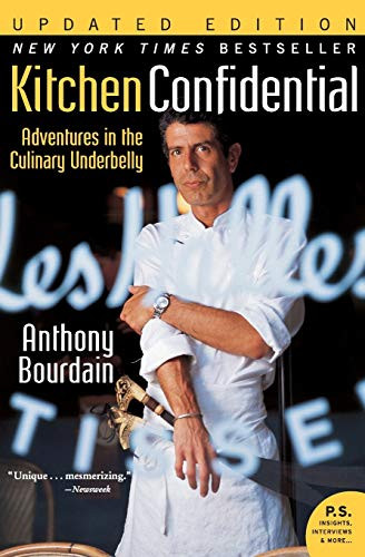 Kitchen Confidential (Adventures in the Culinary Underbelly) by Anthony Bourdain, 9780060899226