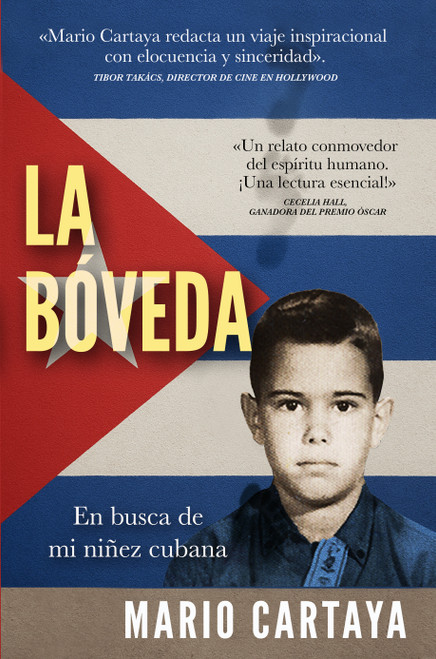 La Bóveda (En busca de mi niñez cubana) by Mario Cartaya, 9781636989075