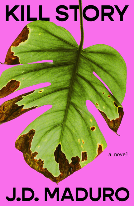 Kill Story (The darkly funny thriller and hottest debut of 2026) by JD Maduro, 9798217270231