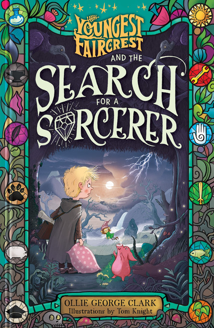 Youngest Faircrest and the Search for a Sorcerer by Ollie George Clark, Tom Knight, 9798217138517