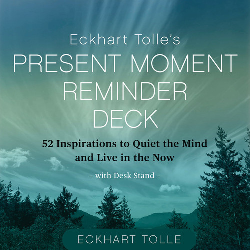 Eckhart Tolle's Present Moment Reminder Deck (52 Inspirations to Quiet the Mind and Live in the Now, with desk stand) by Eckhart Tolle, 9781649634054