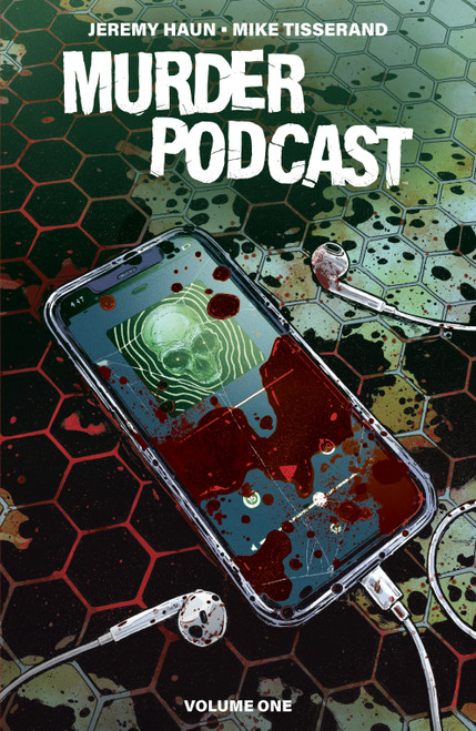 Murder Podcast Volume 1 by Jeremy Haun, Mike Tisserand, Nick Filardi, AndWorld Design, Jeremy Haun, 9781968063054