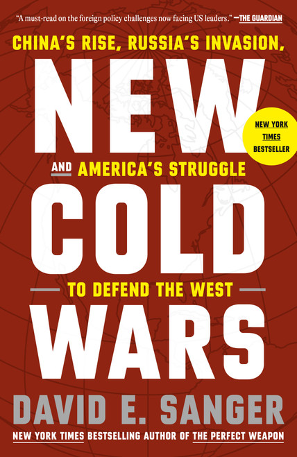 New Cold Wars (China's Rise, Russia's Invasion, and America's Struggle to Defend the West) - 9780593443613 by David E. Sanger, Mary K. Brooks, 9780593443613