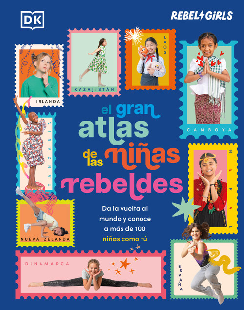 El gran atlas de las niñas rebeldes (Rebel Girls Like Me) (Da la vuelta al mundo y conoce a más de 100 niñas como tú) (Spanish Edition) by Rebel Girls, 9798217312979