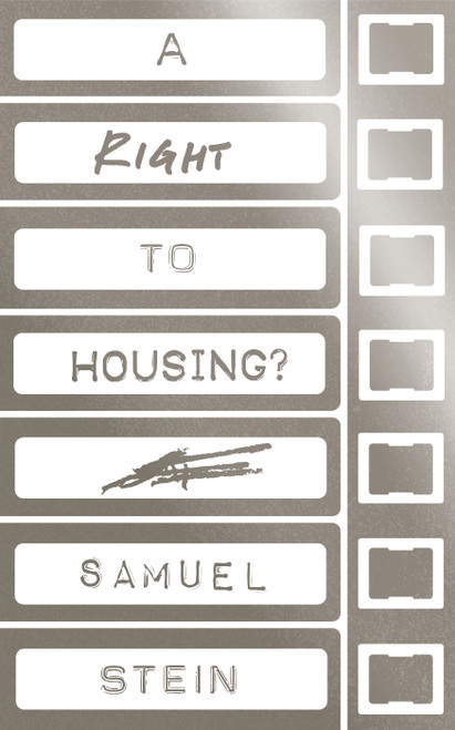 A Right to Housing? by Samuel Stein, 9781836743262