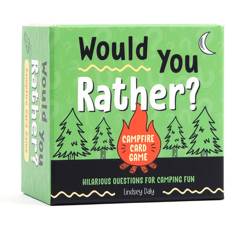 Would You Rather? Campfire Card Game (Hilarious Questions for Camping Fun and Outdoor Adventures) by Lindsey Daly, 9798217331062
