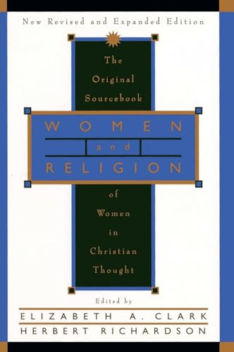 Women and Religion (The Original Sourcebook of Women in Christian Thought) by Elizabeth A. Clark, 9780060614096