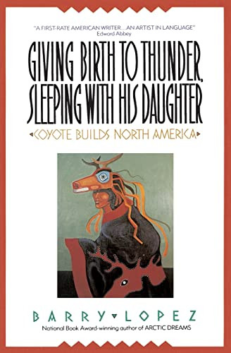 Giving Birth to Thunder, Sleeping with His Daughter by Barry H. Lopez, 9780380711116
