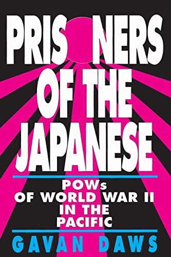 Prisoners of The Japanese (POWs of World War II in the Pacific) by Gavin Daws, 9780688143701