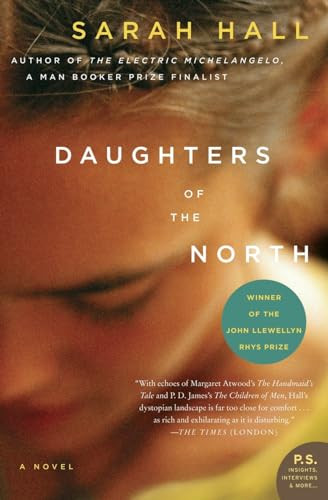 Daughters of the North (A Novel) by Sarah Hall, 9780061430367