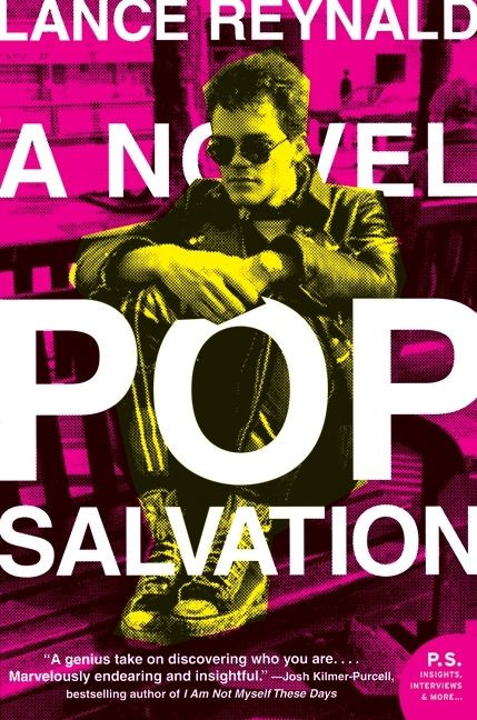 Pop Salvation (A Novel) by Lance Reynald, 9780061672972