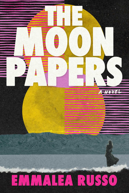 The Moon Papers (A Novel) by Emmalea Russo, 9781648211911