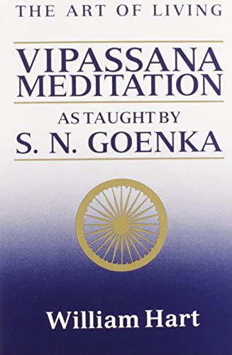 The Art of Living (Vipassana Meditation: As Taught by S. N. Goenka) by William Hart, 9780060637248