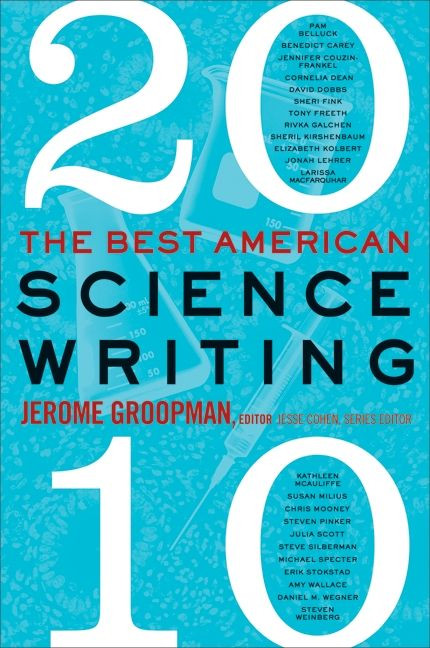 The Best American Science Writing 2010 by Jerome Groopman, Jesse Cohen, 9780061852510